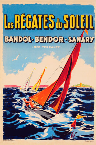 Les Regattes du Soleil. Bandol-Bendor-Sanary. Medirerranee Vintage Regatta Poster